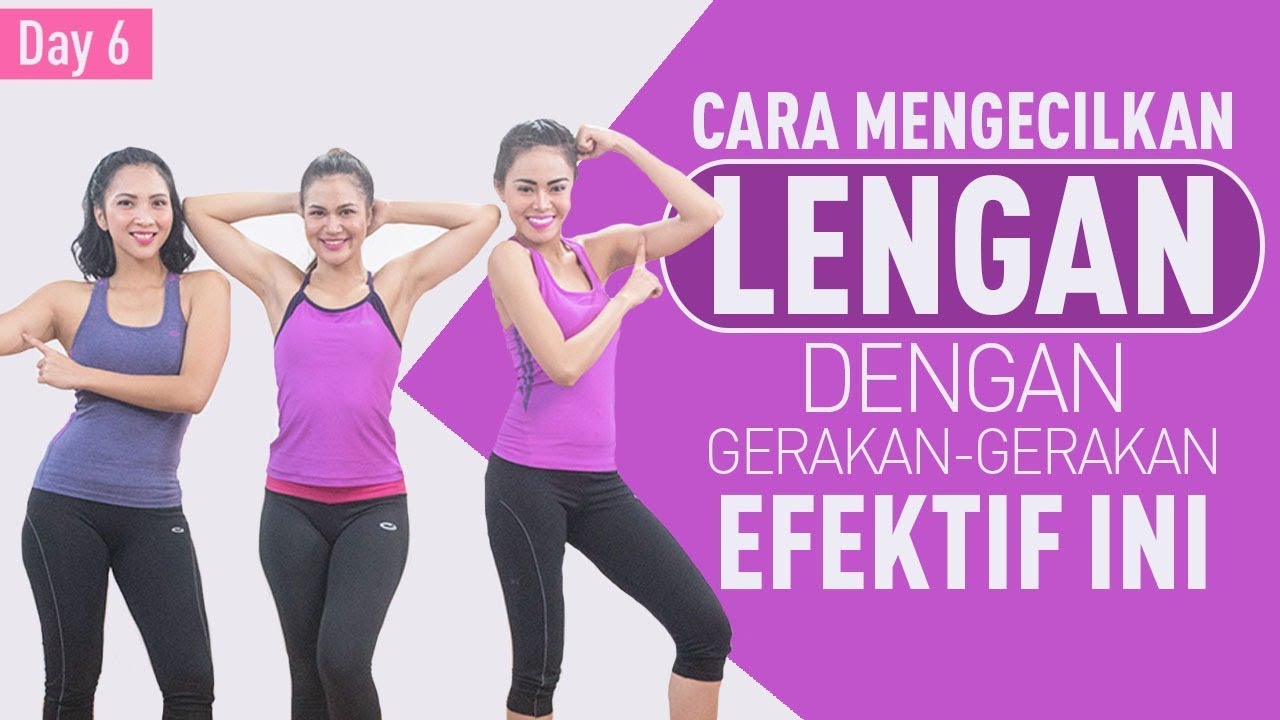 Cara Mengecilkan Lengan Dengan Gerakan Sederhana Panduan Lengkap Untuk Lengan Ramping Dan Kencang