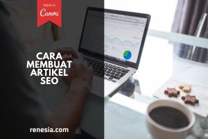 Cara Menulis Artikel Seo Yang Tetap Enak Dibaca Panduan Lengkap Untuk Konten Berkualitas Tinggi